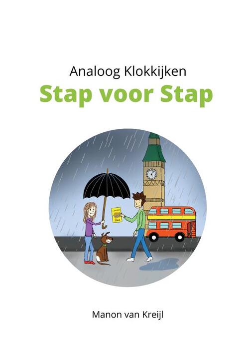 Analoog Klokkijken Stap voor Stap -  Manon van Kreijl (ISBN: 9789465125466)