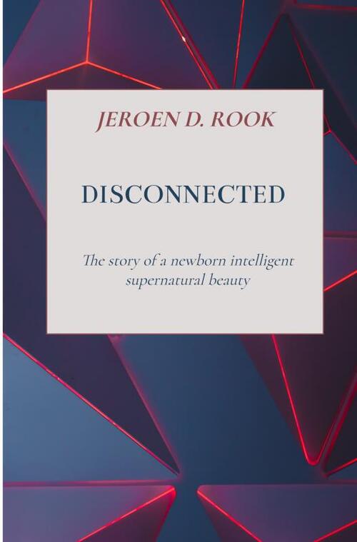 Disconnected -  Jeroen D. Rook (ISBN: 9789465125992)