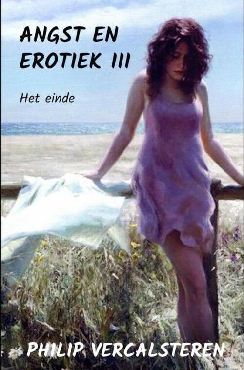 Angst En Erotiek III -  Philip Vercalsteren (ISBN: 9789465129853)