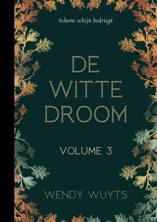 De witte droom -  Wendy Wuyts (ISBN: 9789465204048)