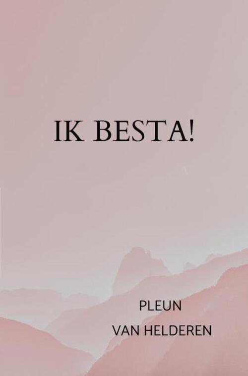 Ik besta! -  Pleun van Helderen (ISBN: 9789465206493)