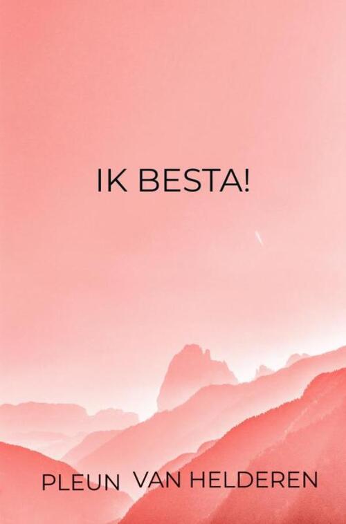 Ik besta! -  Pleun van Helderen (ISBN: 9789465207032)