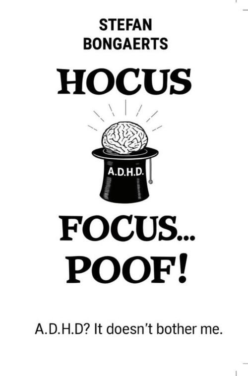 Hocus,Focus...Poof! -  Stefan Bongaerts (ISBN: 9789465207513)