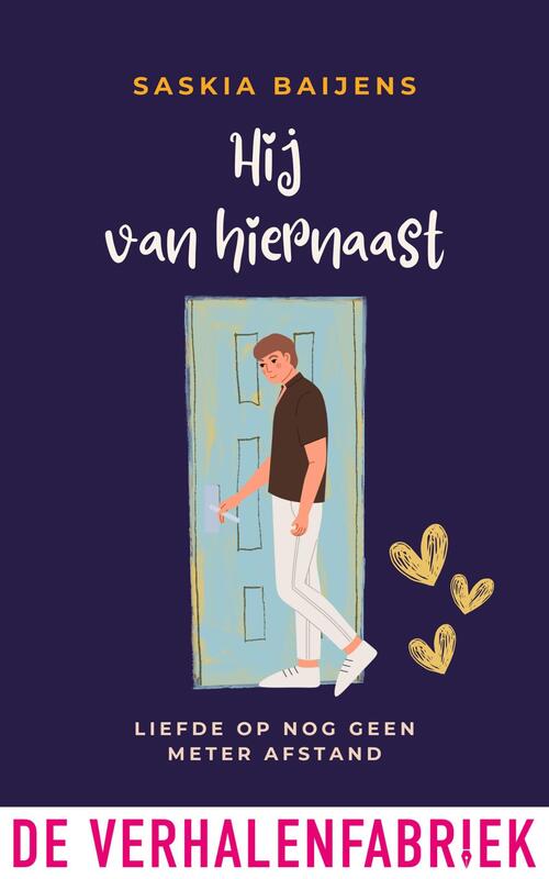 Hij van hiernaast -  Saskia Baijens (ISBN: 9789465270807)