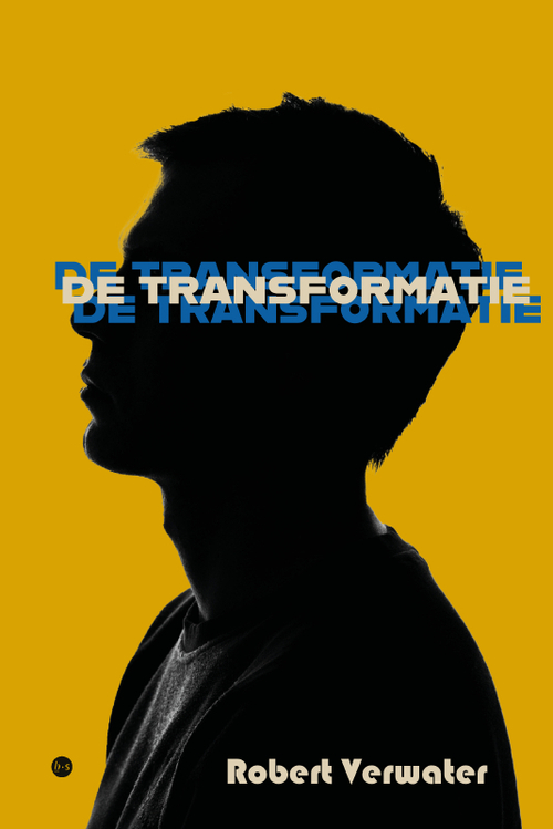 De transformatie -  Robert Verwater (ISBN: 9789465282176)