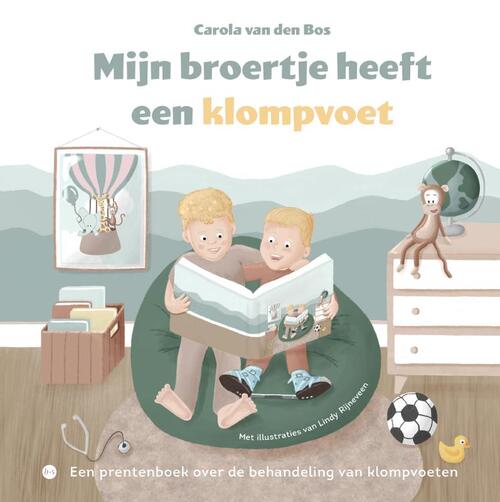 Mijn broertje heeft een klompvoet -  Carola van den Bos (ISBN: 9789465282206)