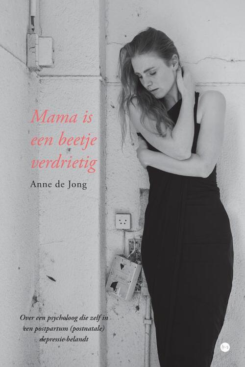 Mama is een beetje verdrietig -  Anne de Jong (ISBN: 9789465282510)