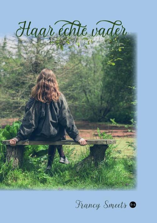 Haar echte vader -  Francy Smeets (ISBN: 9789465282893)