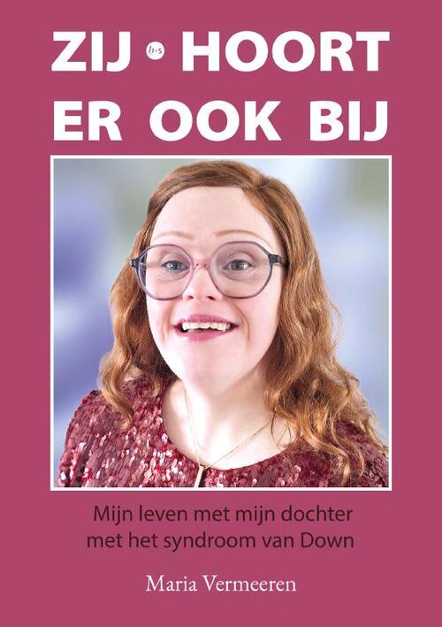 Maria Vermeeren Zij hoort er ook bij -   (ISBN: 9789465283869)