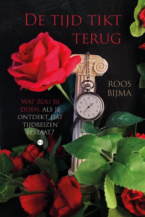De tijd tikt terug -  Roos Bijma (ISBN: 9789465284378)