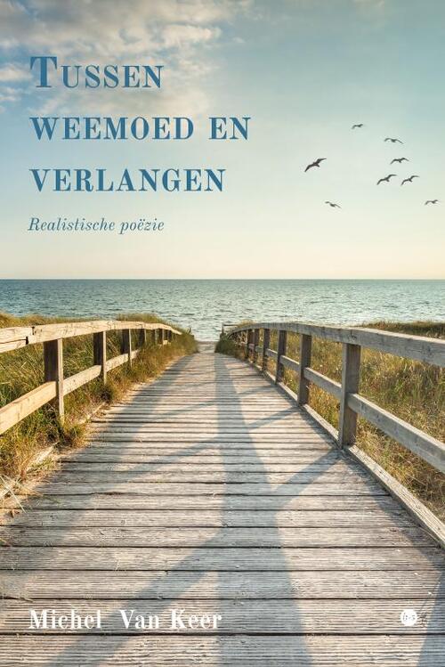 Tussen weemoed en verlangen -  Michel van Keer (ISBN: 9789465284385)