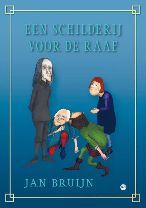 Een schilderij voor de Raaf -  Jan Bruijn (ISBN: 9789465285160)