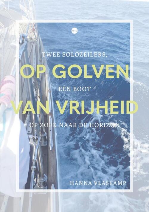 Op golven van vrijheid -  Hanna Vlaskamp (ISBN: 9789465285290)