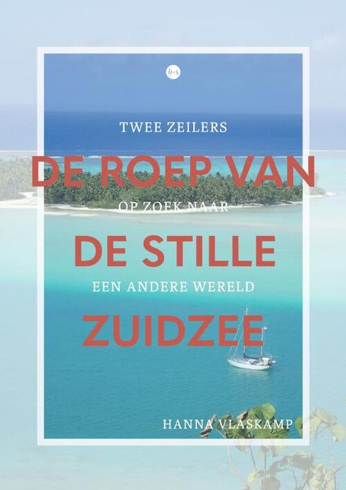Hanna Vlaskamp De roep van de Stille Zuidzee -   (ISBN: 9789465285382)