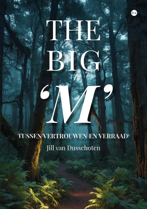 The big 'M' -  Jill van Dusschoten (ISBN: 9789465285702)