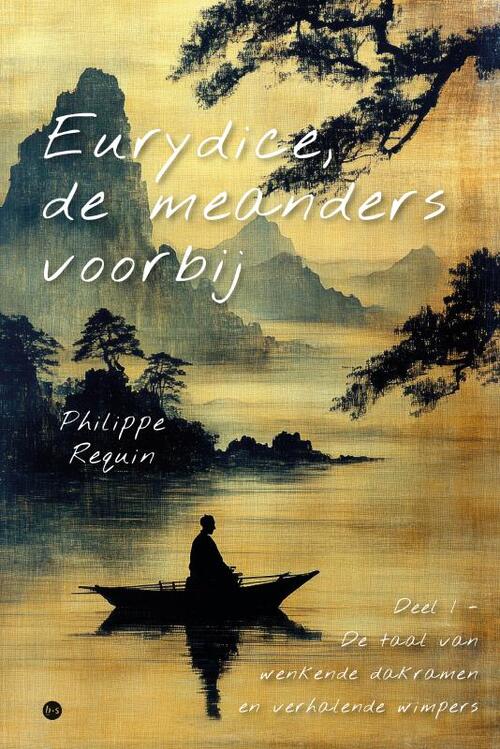 Eurydice, de meanders voorbij -  Philippe Requin (ISBN: 9789465286235)