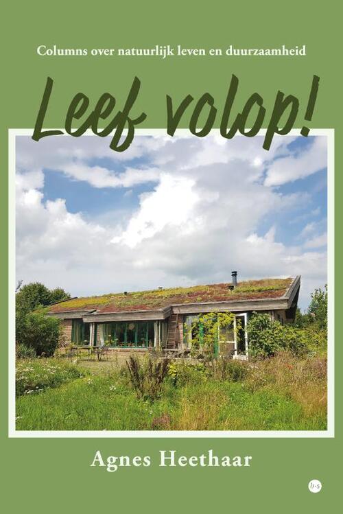 Leef volop! -  Agnes Heethaar (ISBN: 9789465286303)