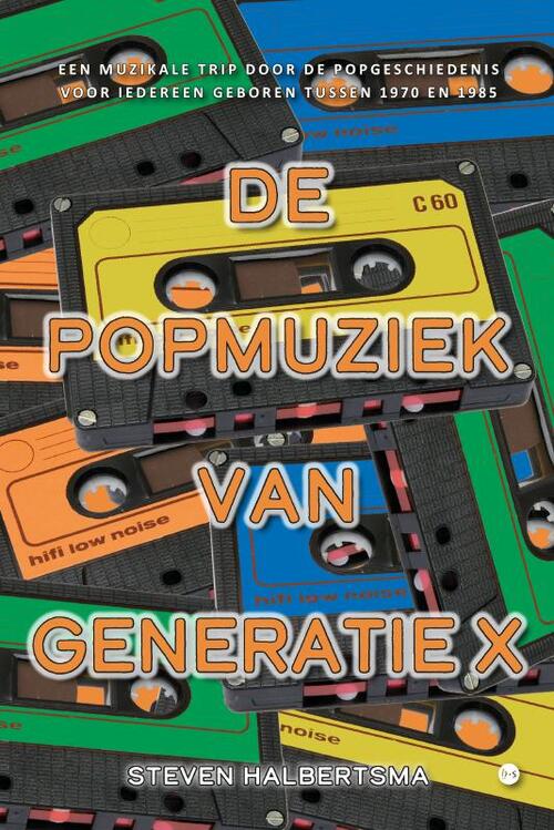 De popmuziek van Generatie X -  Steven Halbertsma (ISBN: 9789465286884)