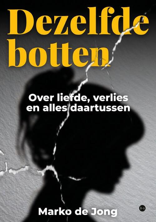 Dezelfde botten -  Marko de Jong (ISBN: 9789465287249)