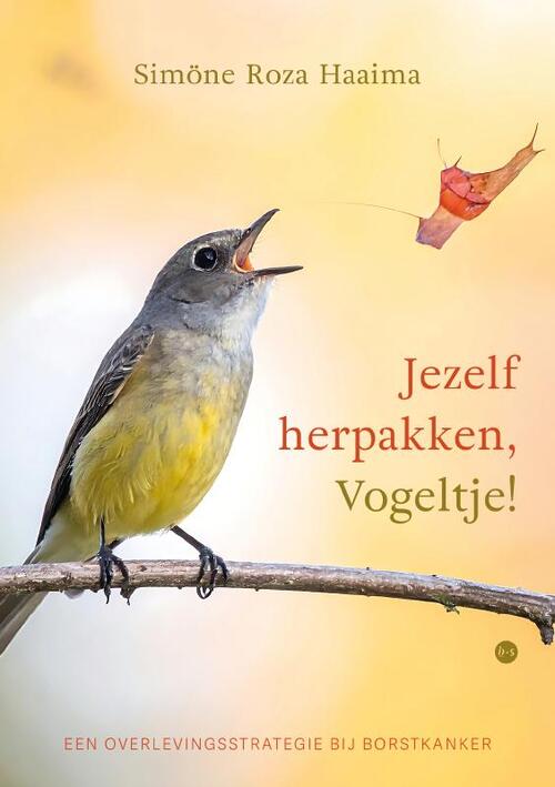 Sim&ouml;ne Roza Haaima Jezelf herpakken, Vogeltje! -   (ISBN: 9789465288659)
