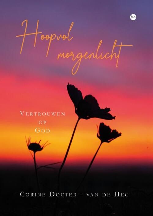 Corine Docter - van de Heg Hoopvol morgenlicht -   (ISBN: 9789465288840)