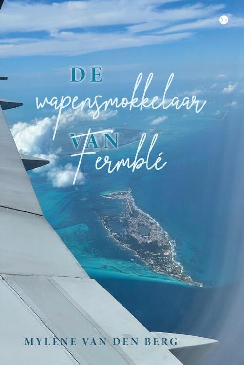 Mylène van den Berg De wapensmokkelaar van Fermblé -   (ISBN: 9789465289069)