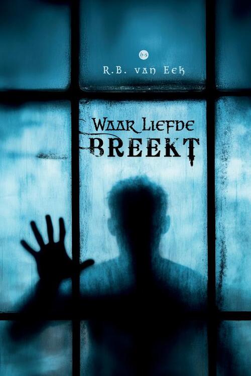 R.B. van Eek Waar liefde breekt -   (ISBN: 9789465289168)