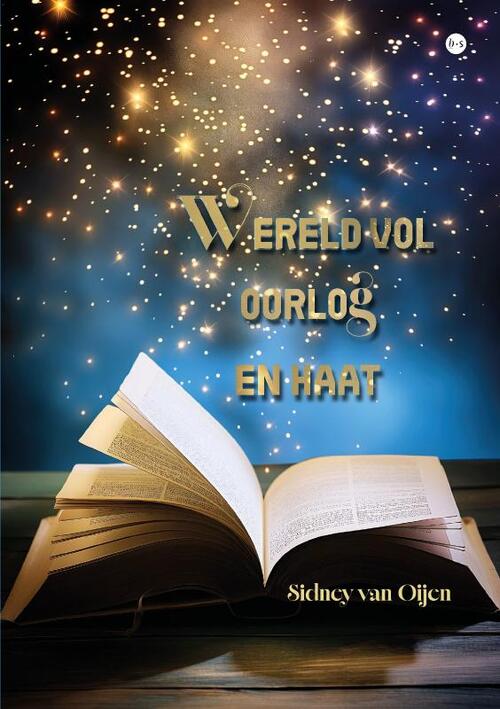 Wereld vol oorlog en haat -  Sidney van Oijen (ISBN: 9789465289823)