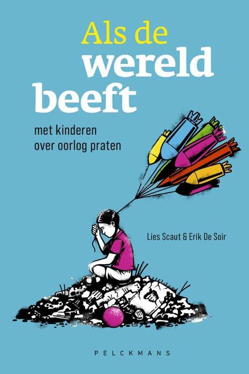 Als de wereld beeft -  Eric de Soir, Lies Scaut (ISBN: 9789465301044)