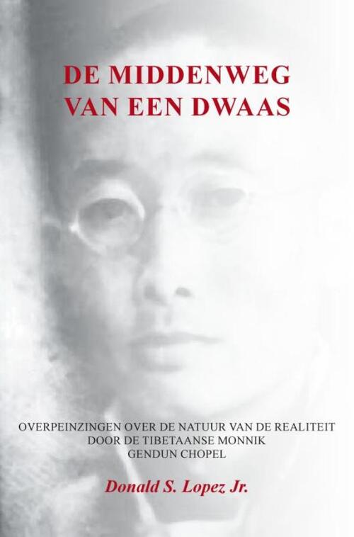 De middenweg van een dwaas -  Donald S. Lopez Jr. (ISBN: 9789465312682)