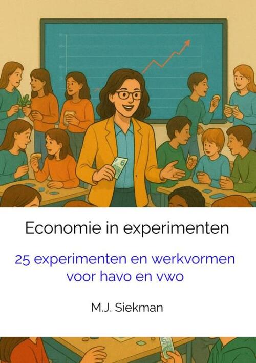 Economie in experimenten -  M.J. Siekman (ISBN: 9789465312897)