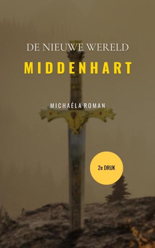 Middenhart -  Michaéla Roman (ISBN: 9789465313955)