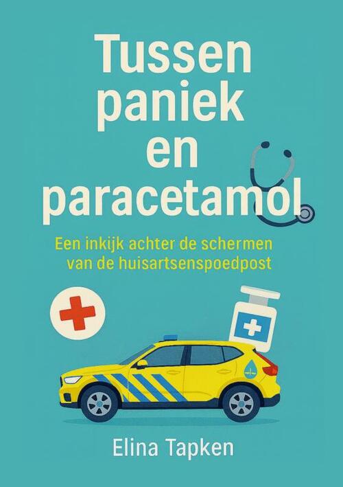 Tussen paniek en paracetamol -  Elina Tapken (ISBN: 9789465315041)