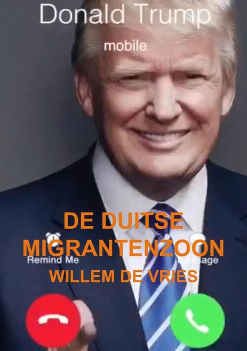 De Duitse migrantenzoon -  Willem de Vries (ISBN: 9789465315584)