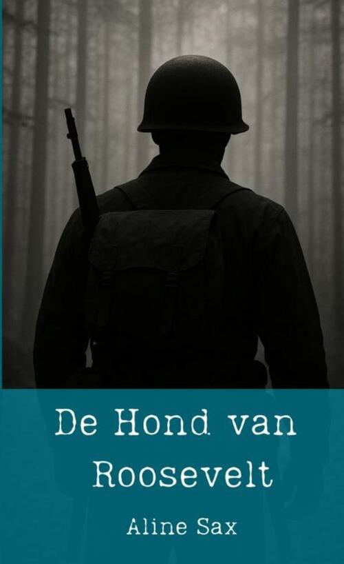 Aline Sax De Hond van Roosevelt -   (ISBN: 9789465319100)