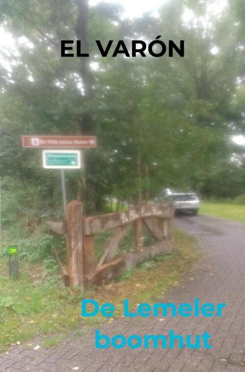 El Var&oacute;n De Lemeler boomhut -   (ISBN: 9789465319216)