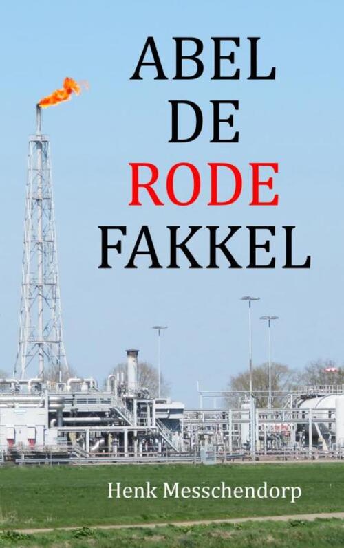 Henk Messchendorp Abel De Rode Fakkel -   (ISBN: 9789465319506)