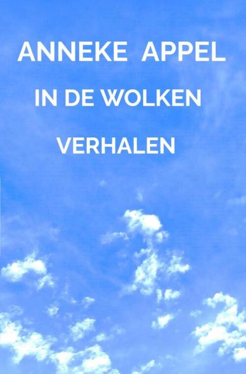 Anneke Appel In De Wolken -   (ISBN: 9789465319919)