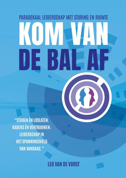 Kom van de bal af -  Leo van de Vorst (ISBN: 9789465330013)