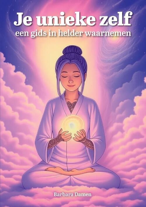 Je unieke zelf -  Barbara Damen (ISBN: 9789465330099)