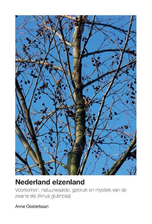 Nederland Elzenland -  Anne Oosterbaan (ISBN: 9789465330761)