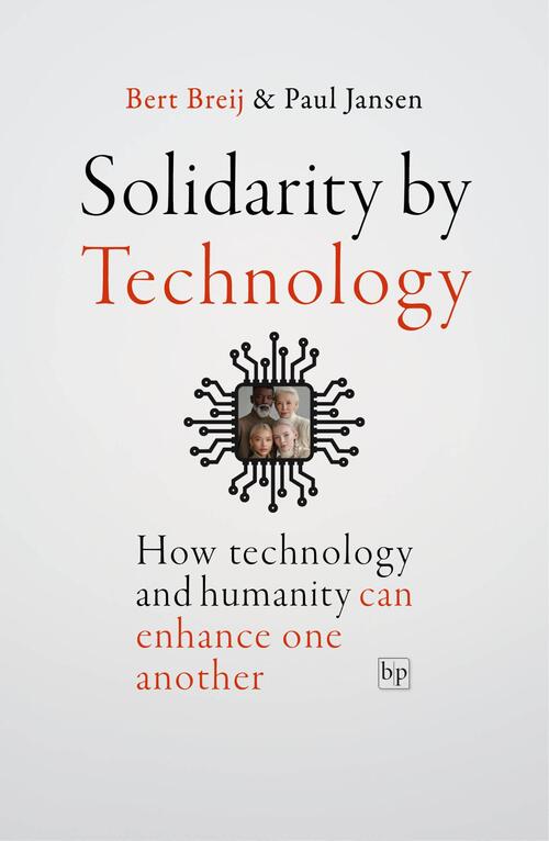 Bert Breij, Paul Jansen Solidary by Technology -   (ISBN: 9789465331263)