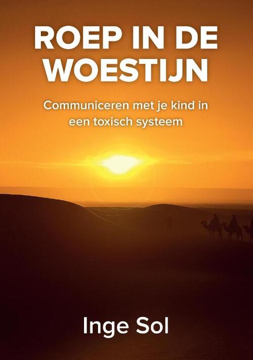 Roep in de woestijn -  Inge Sol (ISBN: 9789465331348)
