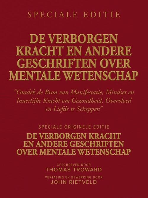 John Rietveld, Thomas Troward De Verborgen Kracht En Andere Geschriften Over Mentale Wetenschap -   (ISBN: 9789465331683)