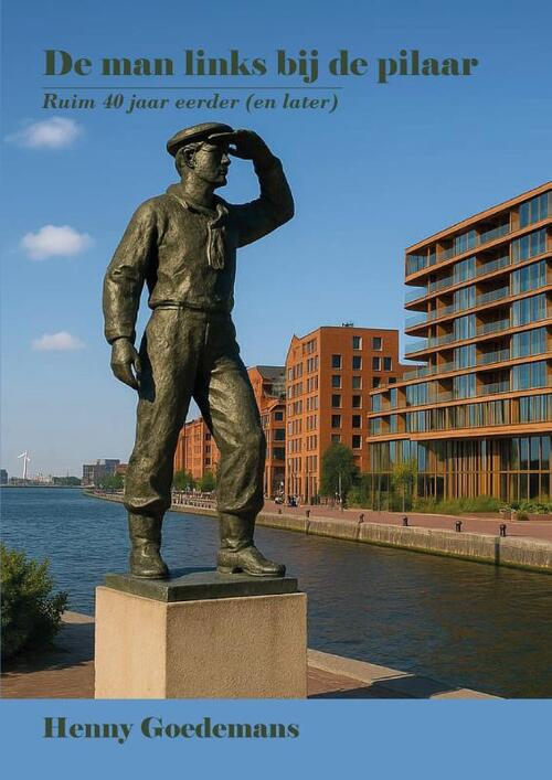 De man links bij de pilaar -  H.W. Goedemans (ISBN: 9789465341057)