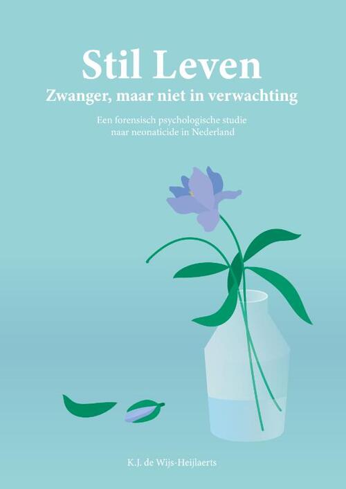 Stil Leven – Zwanger, maar niet in verwachting -  Katinka de Wijs-Heijlaerts (ISBN: 9789465341743)