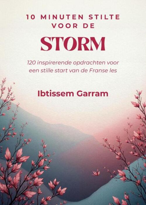 10 minuten stilte voor de storm - Deel 1 brugklas -  Ibtissem Garram (ISBN: 9789465380261)