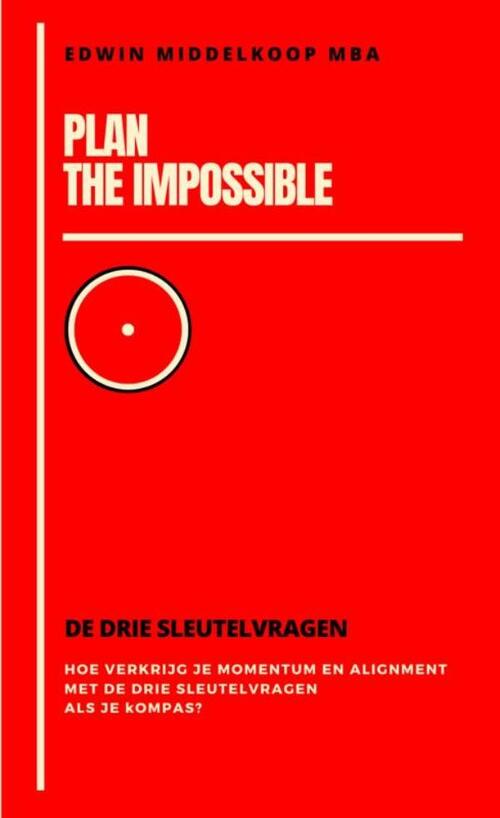 Mba Edwin Middelkoop Plan the Impossible -   (ISBN: 9789465380322)