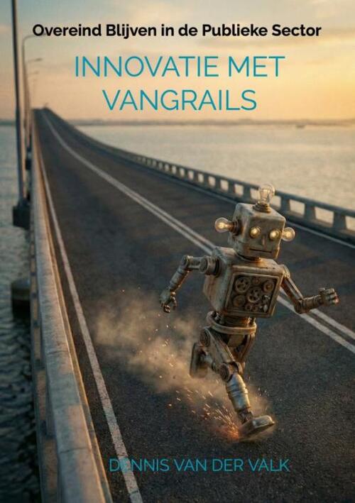 Dennis van der Valk INNOVATIE met VANGRAILS -   (ISBN: 9789465380421)