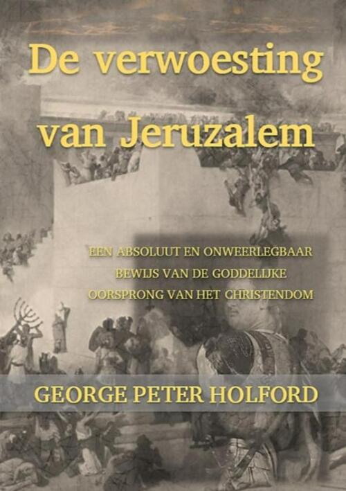 George Peter Holford De verwoesting van Jeruzalem -   (ISBN: 9789465380483)